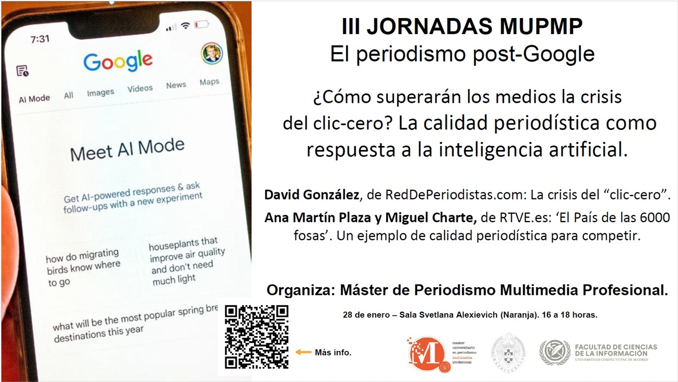 III Jornadas MUPMP: El Periodismo post-Google (28 enero 2026 - 16.00h.) Sala Svletana Aleixevich (Naranja). Fac. CC.II.